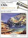 Water Mixable Oils (Step-by-step Leisure Arts, No 24)