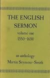 The English Sermon : an anthology. Vol. 1, 1550-1650