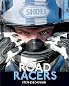 The Road Racers: Get Under the Skin of the World's Best Motorbike Riders, Road Racing Legends 5