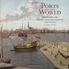 Ports of the World : Prints from the National Maritime Museum, Greenwich c.1700-1870