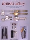 British Cutlery: An Illustrated History of Design, Evolution and Use