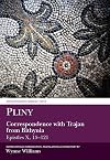 Pliny: Correspondence with Trajan from Bithynia: Epistles X, 15-121 (Aris and Phillips Classical Texts)