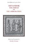 Menander: The Shield (Aspis) and The Arbitration (Epitrepontes) (Classical Texts)