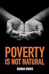 Poverty is not Natural