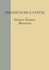 Oxyrhynchus Papyri. Volume LXXXII (Graeco-Roman Memoirs) (Graeco-Roman Memoirs, 103) (English and Greek Edition)