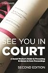 See you in court : a social worker's guide to presenting evidence in care proceedings