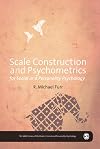 Scale Construction and Psychometrics for Social and Personality Psychology