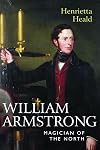 William Armstrong: Magician of the North