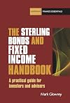 The Sterling Bonds and Fixed Income Handbook: A practical guide for investors and advisers (Harriman Finance Essentials)