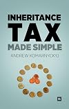 Inheritance tax made simple : the essential guide to understanding inheritance tax