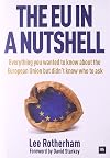 The EU in a Nutshell: Everything you wanted to know about the European Union but didn't know who to ask