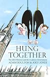 Hung Together: The 2010 Election and the Coalition Government