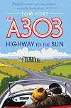 The A303: Highway to the Sun