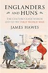 Englanders and Huns: The Culture-Clash which Led to the First World War