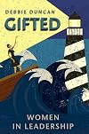Gifted: Women in Leadership