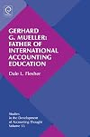 Gerhard G. Mueller: Father of International Accounting Education (Studies in the Development of Accounting Thought)