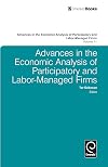 Advances in the economic analysis of participatory and labor-managed firms. Volume 11