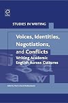 Voices, identities, negotiations, and conflicts writing academic English across cultures