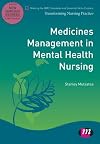 Medicines Management in Mental Health Nursing (Transforming Nursing Practice Series)