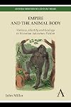 Empire and the Animal Body: Violence, Identity and Ecology in Victorian Adventure Fiction (Anthem Nineteenth-Century Series)
