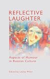 Reflective Laughter: Aspects of Humour in Russian Culture