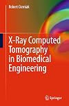 X-Ray Computed Tomography in Biomedical Engineering