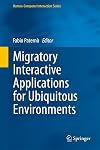 Migratory interactive applications for ubiquitous environments