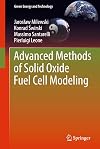 Advanced Methods of Solid Oxide Fuel Cell Modeling