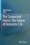 The Connected Home: The Future of Domestic Life