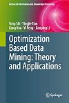 Optimization Based Data Mining: Theory and Applications (Advanced Information and Knowledge Processing)