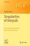 Singularities of integrals: Homology, hyperfunctions and microlocal analysis (Universitext)