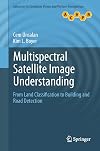 Multispectral satellite image understanding from land classification to building and road detection
