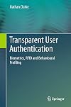 Transparent user authentication biometrics, RFID and behavioural profiling