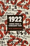 1922: Scenes from a Turbulent Year