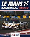 Le Mans 24 Hours 1980-89: The Official History of the World's Greatest Motor Race 1980-89