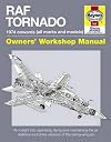 RAF Tornado: 1974 onwards (all makes and models) (Owners' Workshop Manual)