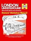 London Underground: 1863 onwards (all lines and extensions) Designing, building and operating the world's oldest underground (Owners' Workshop Manual)