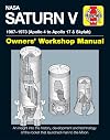NASA Saturn V 1967-1973 (Apollo 4 to Apollo 17 & Skylab) (Owners' Workshop Manual)
