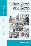 Crime, Jews and News: Vienna 1890-1914