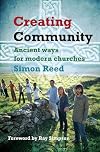 Creating Community: Ancient Ways for Modern Churches