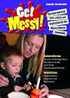 Get Messy! September - December 2014: Session Material, News, Stories and Inspiration for the Messy Church Community