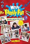 Messy Family Fun: A Holiday Club for All the Family
