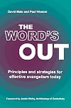 The Word's Out: Principles and strategies for effective evangelism today