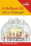 A Brilliant IQ: Gift or Challenge?
