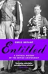 Entitled: A Critical History of the British Aristocracy