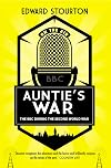 Auntie's War: The BBC during the Second World War