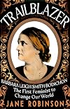Trailblazer: The First Feminist to Change Our World