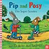 Pip and Posy: The Super Scooter