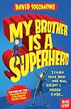 My Brother Is a Superhero