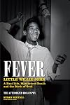 Fever: Little Willie John's Fast Life, Mysterious Death and the Birth of Soul: The Authorized Biography
